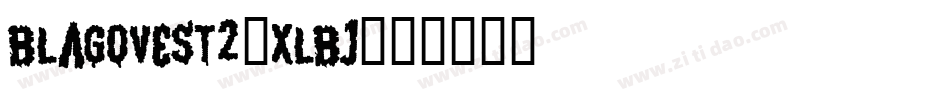 Blagovest2-XLBj字体转换