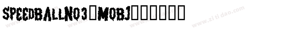 Speedballno3-moBj字体转换