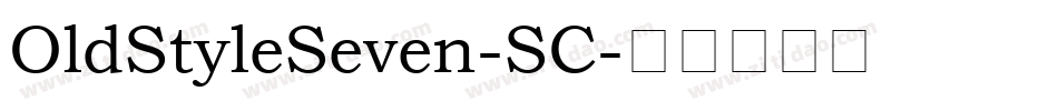 OldStyleSeven-SC字体转换