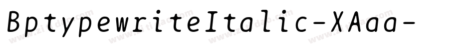 BptypewriteItalic-XAaa字体转换
