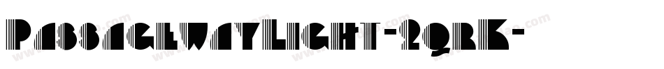 PassagewayLight-2qrK字体转换