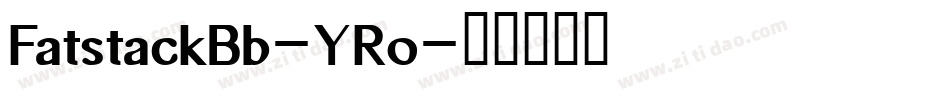 FatstackBb-YRo字体转换