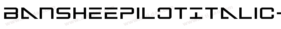 BansheePilotItalic-6qL1字体转换