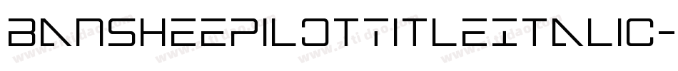 BansheePilotTitleItalic-YDJ2字体转换