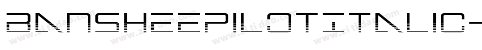 BansheePilotItalic-6qL1字体转换