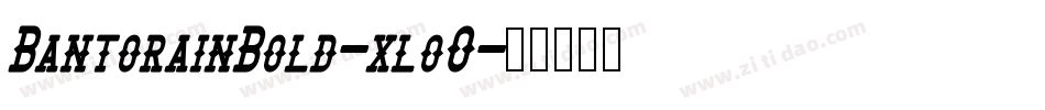 BantorainBold-xloO字体转换