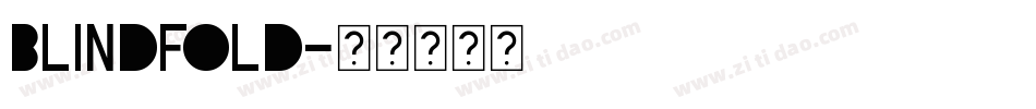 BLINDFOLD字体转换