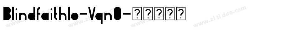 Blindfaithlo-Vqn0字体转换