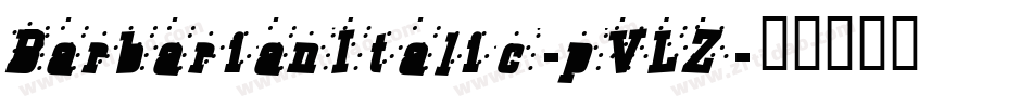 BarbarianItalic-pVLZ字体转换