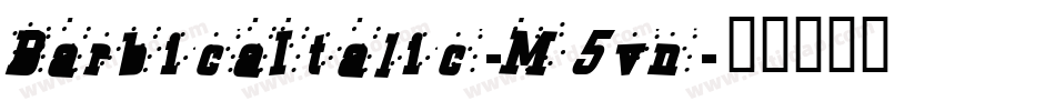 BarbicaItalic-M5vn字体转换