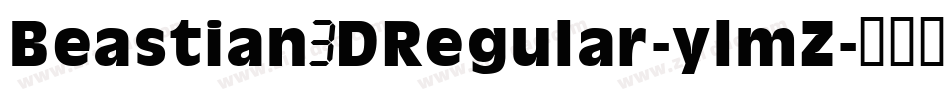Beastian3DRegular-ylmZ字体转换