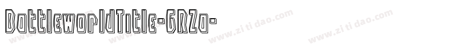 BattleworldTitle-GRZa字体转换