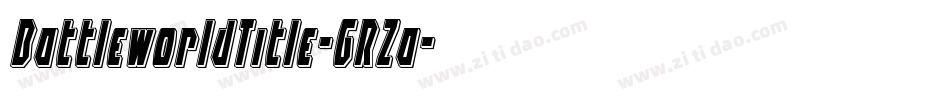 BattleworldTitle-GRZa字体转换