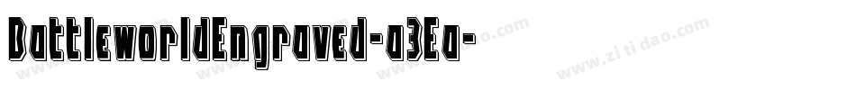 BattleworldEngraved-a3Ea字体转换