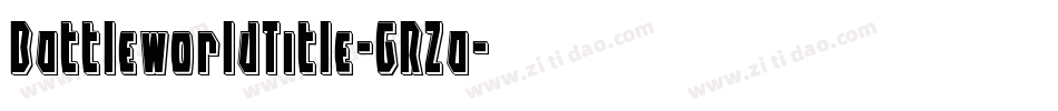 BattleworldTitle-GRZa字体转换
