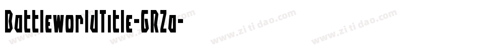 BattleworldTitle-GRZa字体转换