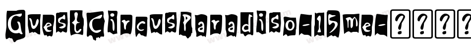 GuestCircusParadiso-15me字体转换
