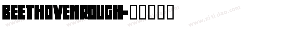 BeethovenRough字体转换