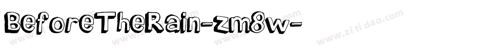 BeforeTheRain-zm8w字体转换