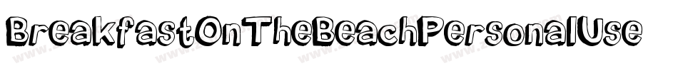 BreakfastOnTheBeachPersonalUse-2Rr3字体转换