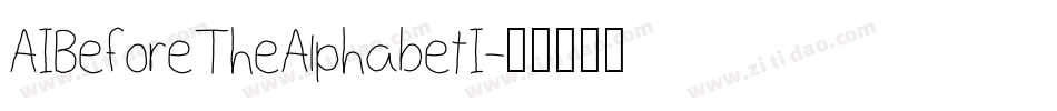 AIBeforeTheAlphabetI字体转换