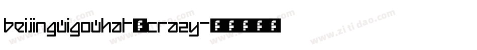 BeijingWigoWhat_crazy字体转换