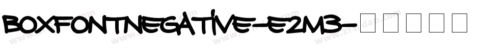 BoxFontNegative-e2M3字体转换