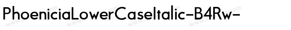 PhoeniciaLowerCaseItalic-B4Rw字体转换 PhoeniciaLowerCaseItalic-B4Rw字体转换