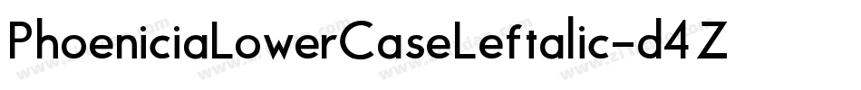 PhoeniciaLowerCaseLeftalic-d4ZZ字体转换 PhoeniciaLowerCaseLeftalic-d4ZZ字体转换