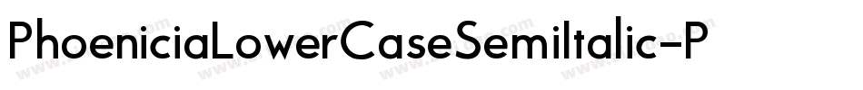 PhoeniciaLowerCaseSemiItalic-P677字体转换