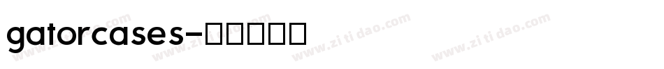 gatorcases字体转换