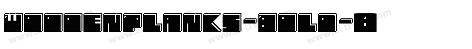 WoodenPlanks-Bold字体转换