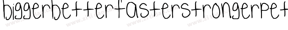biggerbetterfasterstrongerpeter字体转换
