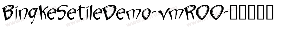 BingkeSetileDemo-vmROO字体转换