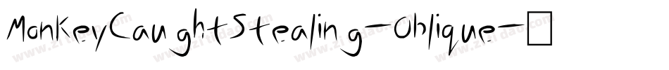MonkeyCaughtStealing-Oblique字体转换