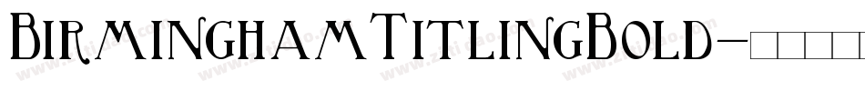 BirminghamTitlingBold字体转换
