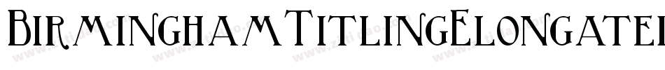 BirminghamTitlingElongated字体转换