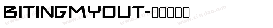 bitingmyout字体转换