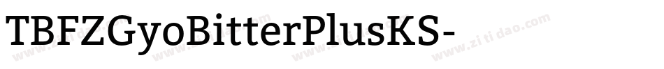 TBFZGyoBitterPlusKS字体转换