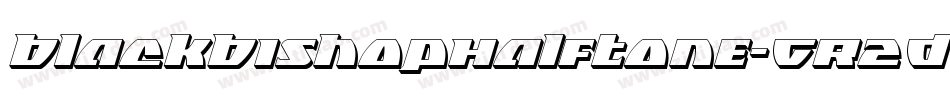 BlackBishopHalftone-GR2D字体转换 BlackBishopHalftone-GR2D字体转换