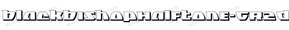 BlackBishopHalftone-GR2D字体转换 BlackBishopHalftone-GR2D字体转换
