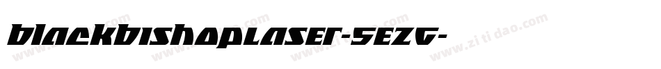 BlackBishopLaser-5eZG字体转换 BlackBishopLaser-5eZG字体转换