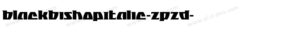BlackBishopItalic-zPzD字体转换 BlackBishopItalic-zPzD字体转换