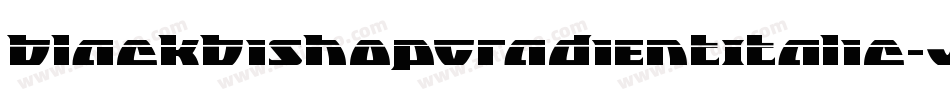 BlackBishopGradientItalic-JY7x字体转换 BlackBishopGradientItalic-JY7x字体转换