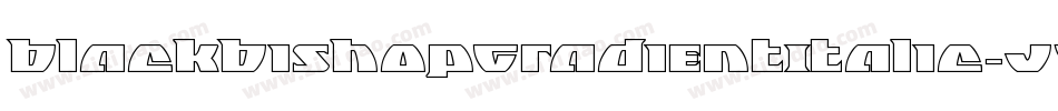 BlackBishopGradientItalic-JY7x字体转换 BlackBishopGradientItalic-JY7x字体转换
