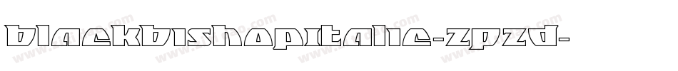 BlackBishopItalic-zPzD字体转换 BlackBishopItalic-zPzD字体转换