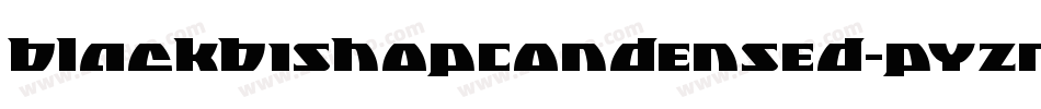 BlackBishopCondensed-pYzr字体转换 BlackBishopCondensed-pYzr字体转换