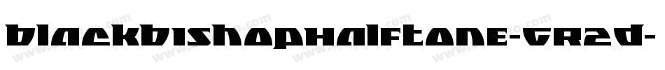 BlackBishopHalftone-GR2D字体转换 BlackBishopHalftone-GR2D字体转换