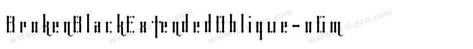 BrokenBlackExtendedOblique-oGm0字体转换