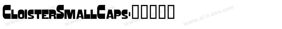 CloisterSmallCaps字体转换